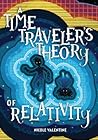 A Time Traveler's Theory of Relativity by Nicole Valentine