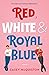 Red, White & Royal Blue