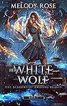 Her White Wolf by Melody Rose