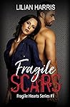 Fragile Scars by Lilian Harris