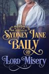 Lord Misery by Sydney Jane Baily