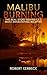 Malibu Burning: The Real St...