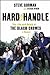 Hard to Handle: The Life an...