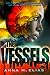 The Vessels (The Vessels #1)