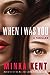 When I Was You by Minka Kent