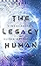 The Legacy Human (Singulari...