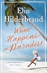 What Happens in Paradise by Elin Hilderbrand