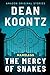 The Mercy of Snakes (Nameless #5) by Dean Koontz