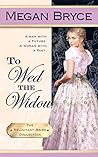 Book cover for To Wed The Widow (The Reluctant Bride Collection, #3)