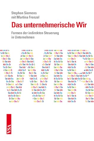 Das unternehmerische Wir. Formen der indirekten Steuerung in ... by Stephan Siemens