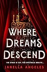 Where Dreams Descend by Janella Angeles