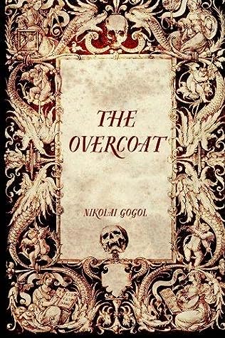 The Overcoat by Nikolai Gogol