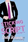 Sticking to the Script by Stella  Weaver