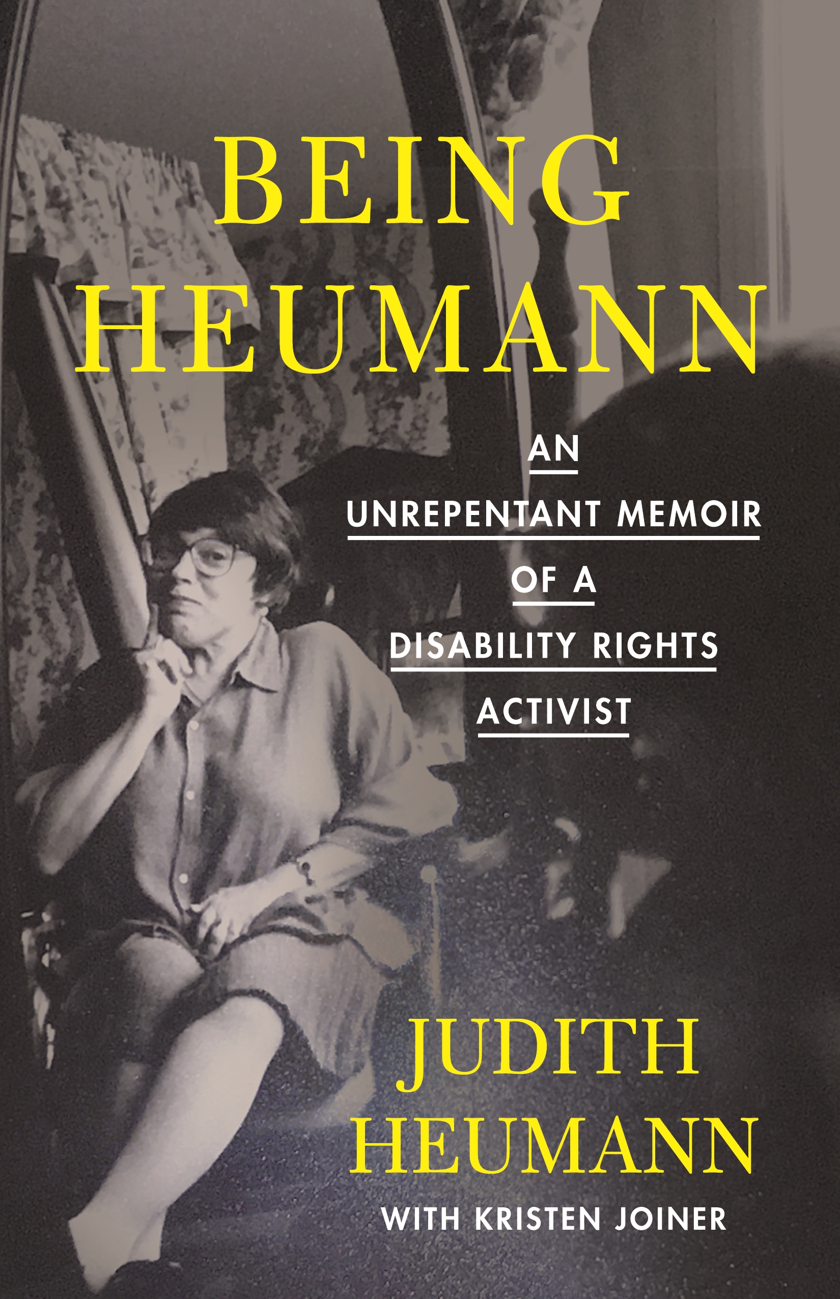 Being Heumann: An Unrepentant Memoir of a Disability Rights Activist