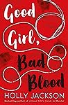 Book cover for Good Girl, Bad Blood (A Good Girl's Guide to Murder, #2)