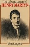 The Life and Letters of Henry Martyn