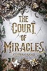 The Court of Miracles by Kester Grant