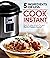 Cook Instant 5 Ingredients or Less: Quick & Easy Recipes for Your Electric Pressure Cooker