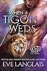 When a Tigon Weds by Eve Langlais