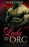 The Lady and the Orc by Finley Fenn