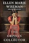 The Orphan Collector by Ellen Marie Wiseman