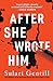 After She Wrote Him by Sulari Gentill