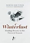 Book cover for Winterlust: Finding Beauty in the Fiercest Season