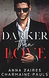 Darker Than Love by Anna Zaires