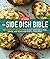 The Side Dish Bible: 1001 Perfect Recipes for Every Vegetable, Rice, Grain, and Bean Dish You Will Ever Need