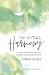 Book cover for In Vital Harmony: Charlotte Mason and the Natural Laws of Education