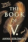 The Book of V. by Anna Solomon