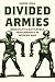 Divided Armies: Inequality and Battlefield Performance in Modern War (Princeton Studies in International History and Politics)