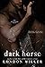 Dark Horse (The Kingmaker Saga #5) by London Miller