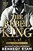 The Rebel King (All the King's Men, #2)