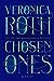 Chosen Ones (The Chosen Ones, #1) by Veronica Roth