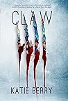 Claw by Katie  Berry