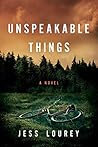 Unspeakable Things by Jess Lourey