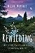 Rewilding: Meditations, Practices, and Skills for Awakening in Nature