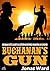 Buchanan 17: Buchanan's Gun (A Buchanan Western)