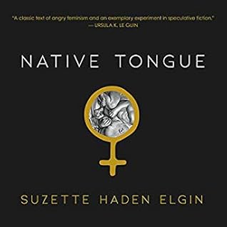 Native Tongue by Suzette Haden Elgin