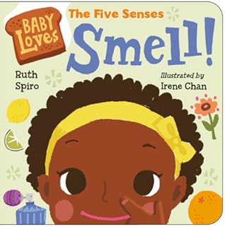 Baby Loves the Five Senses by Ruth Spiro