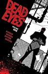 Dead Eyes, Volume 1 by Gerry Duggan