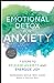 Emotional Detox for Anxiety: 7 Steps to Release Anxiety and Energize Joy