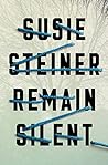 Remain Silent by Susie Steiner