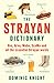 Strayan Dictionary: Avo, Arvo, Mabo, ScoMo and all the essential Strayan words: Avo, Arvo, Mabo, Bottle-O and Other Aussie Wordos