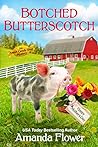 Botched Butterscotch by Amanda Flower