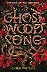 Ghost Wood Song by Erica Waters