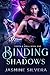 Binding Shadows (Tooth & Spell #1)