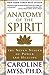 Anatomy of the Spirit: The Seven Stages of Power and Healing