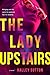 The Lady Upstairs